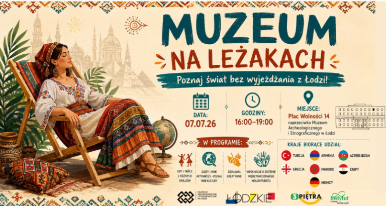 Muzeum na leżakach – Poznaj świat bez wyjeżdżania z Łodzi!